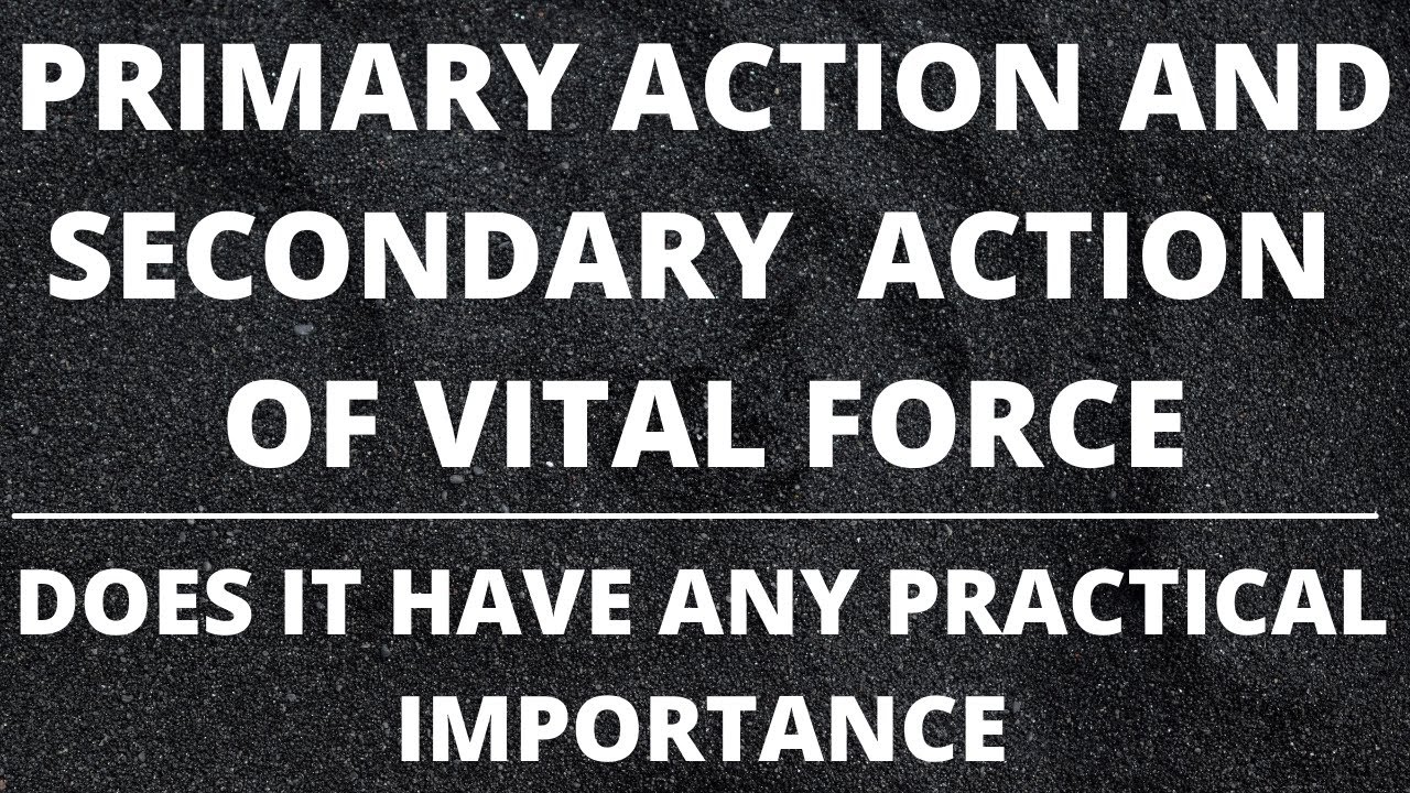 primary action and secandory action in homeoapathy || primary and secondary action of vital force !