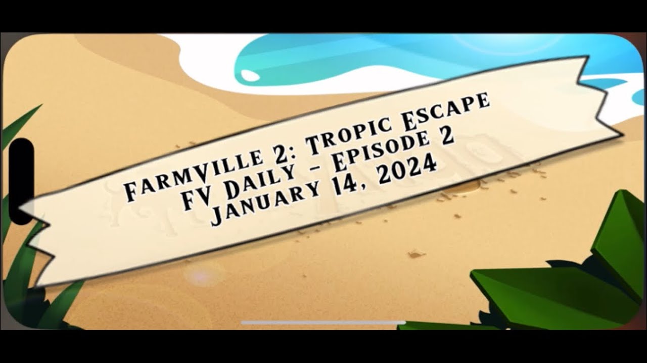 FarmVille 2: Tropic Escape - Episode 2