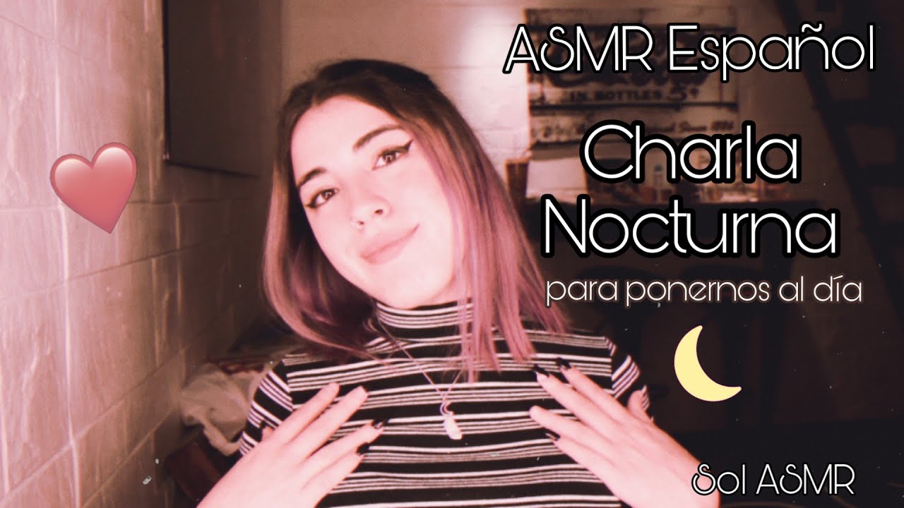 ASMR Español | Charla Nocturna | Sol ASMR