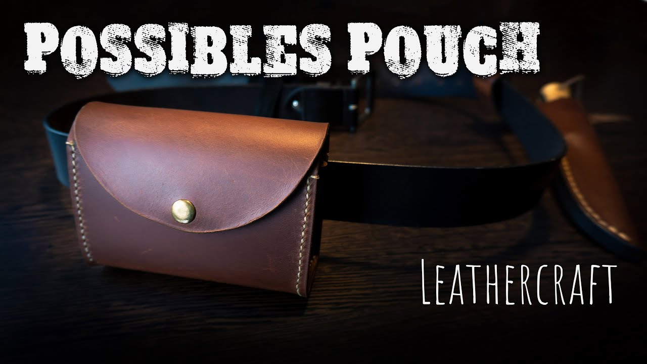 Making a leather possibles pouch | bushcraft leather projects