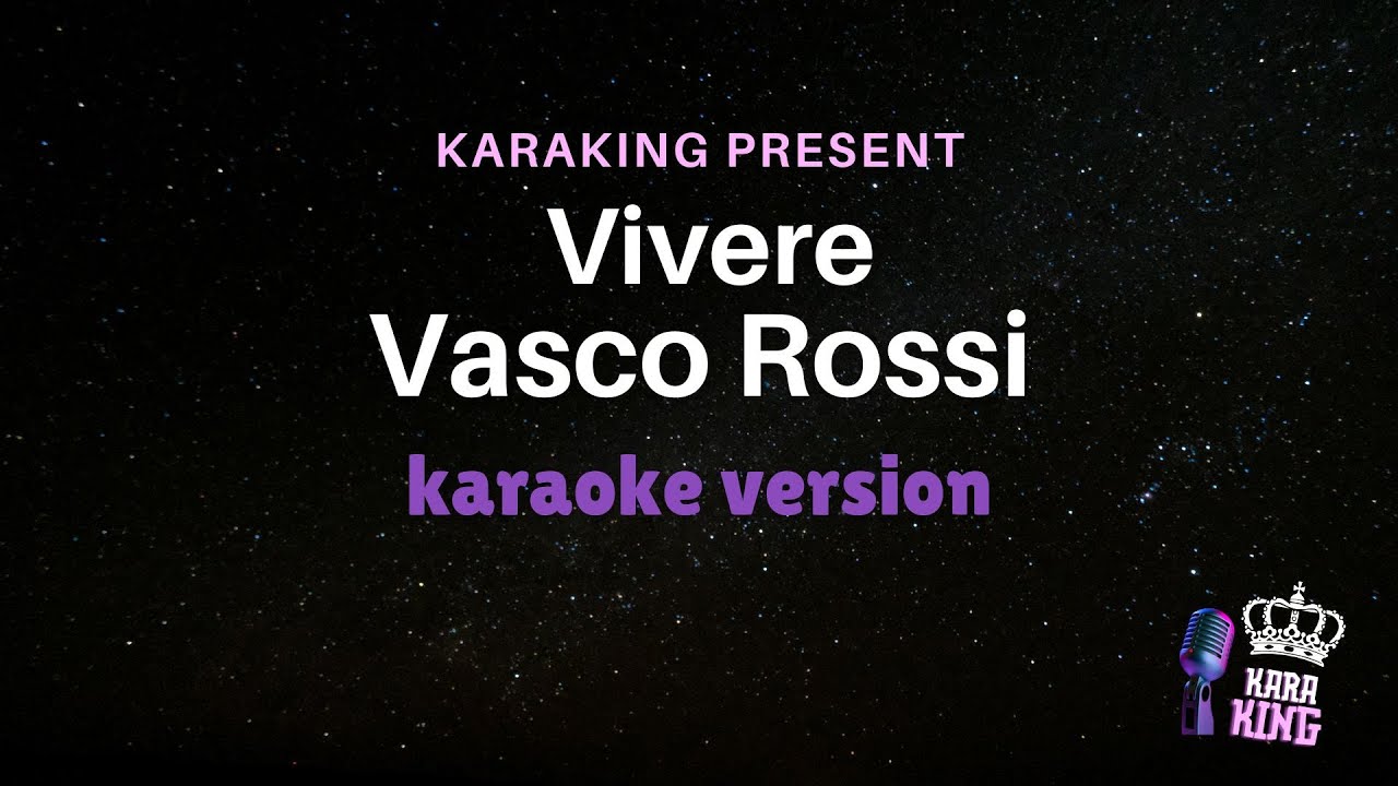 Vasco Rossi - Vivere - Karaoke Version from karaking Karaoke