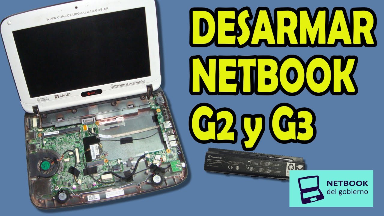 Como desarmar Netbook G2 G3 del gobierno conectar igualdad