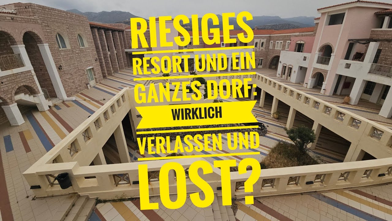 Lost Place-Tour Kreta: Ganzes Dorf und ein riesiges Resort verlassen?!?!