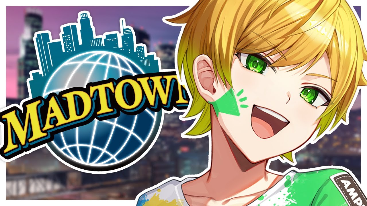 【MADTOWN】初日だあ！なにしようかなあ！！【ぷりっつ / AMPTAK(アンプタック)】