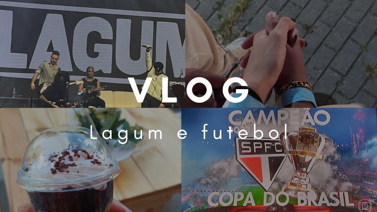 Vlog 3# Show do Lagum, final da Copa do Brasil