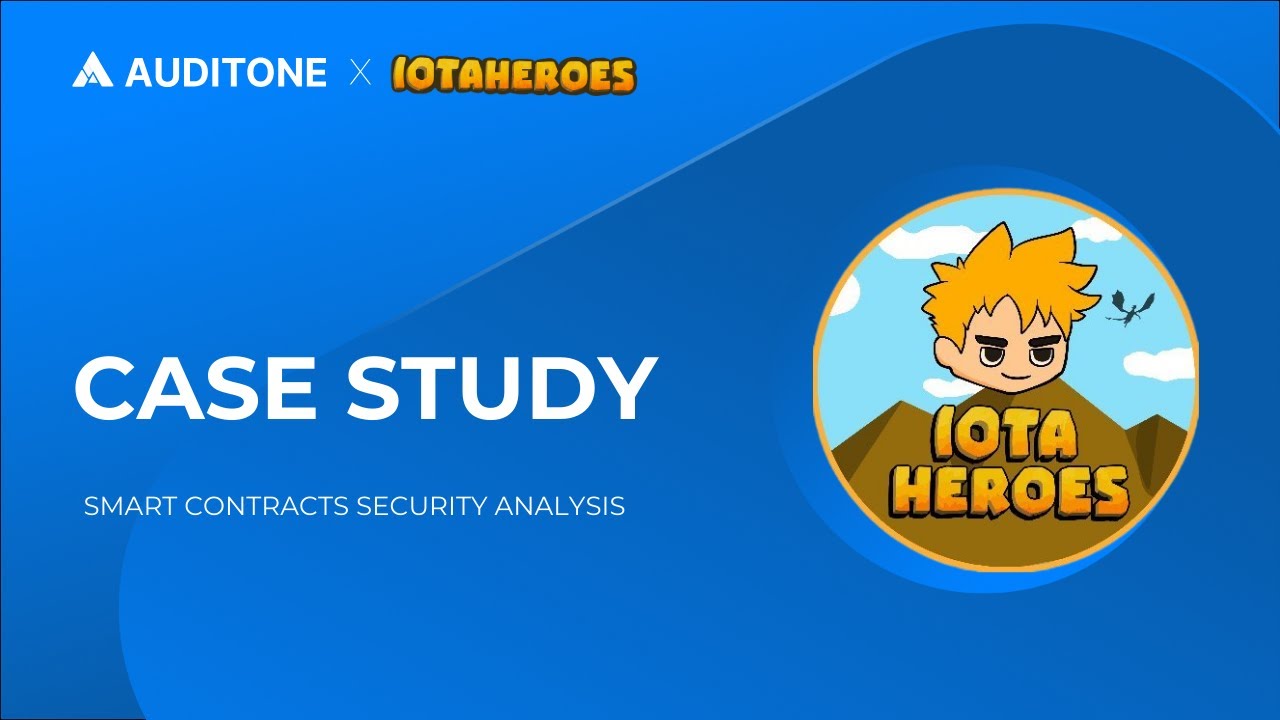 CASE STUDY: Smart Contract Security Audit for IOTA Heroes by AuditOne