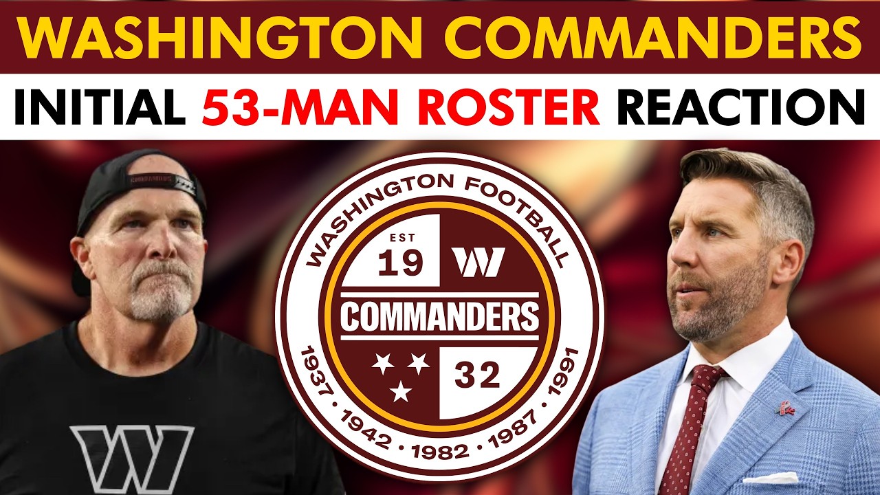 JUST IN: The Washington Commanders&rsquo; Roster Is SET - Initial 53-man Roster Cuts For 2026