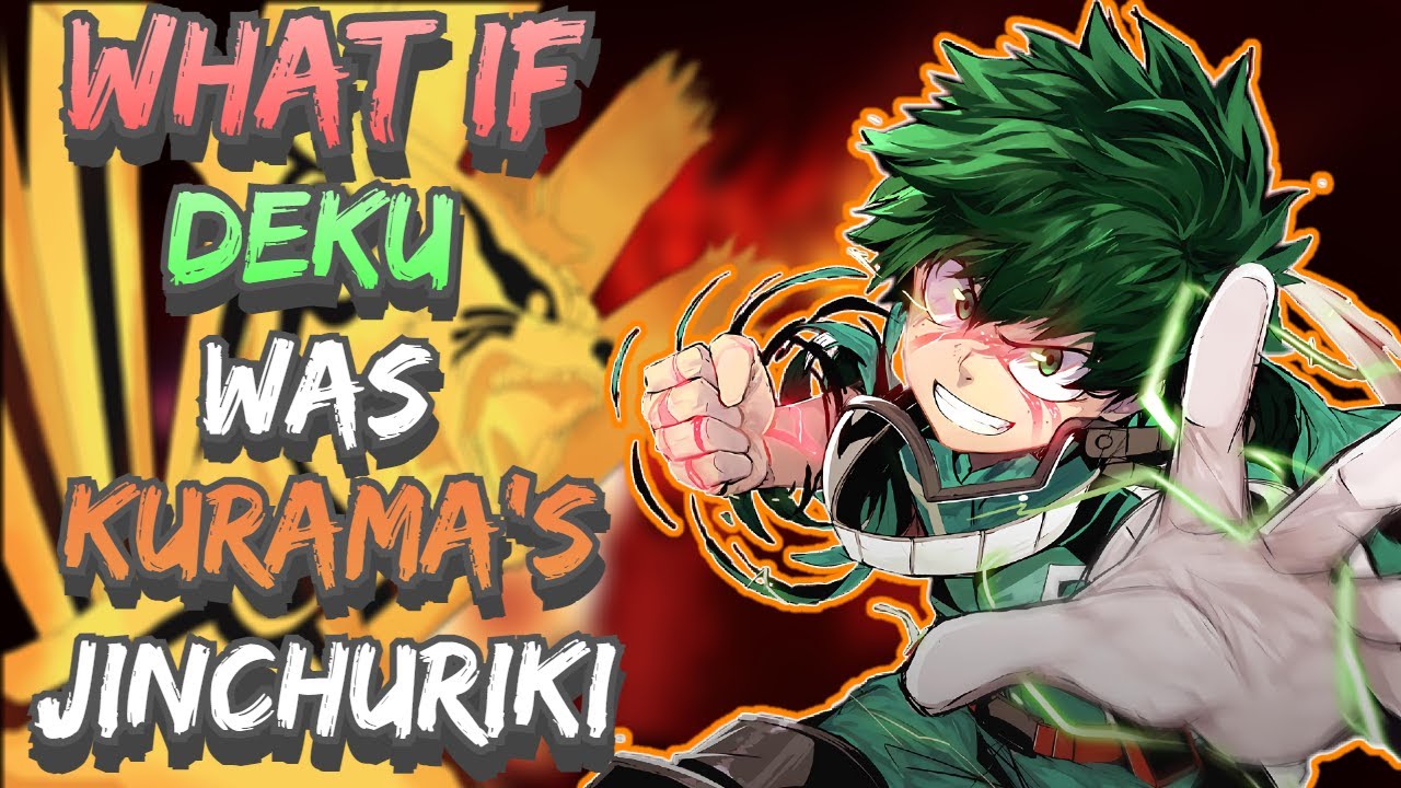 What if Deku was Kurama's Jinchuriki Part 1