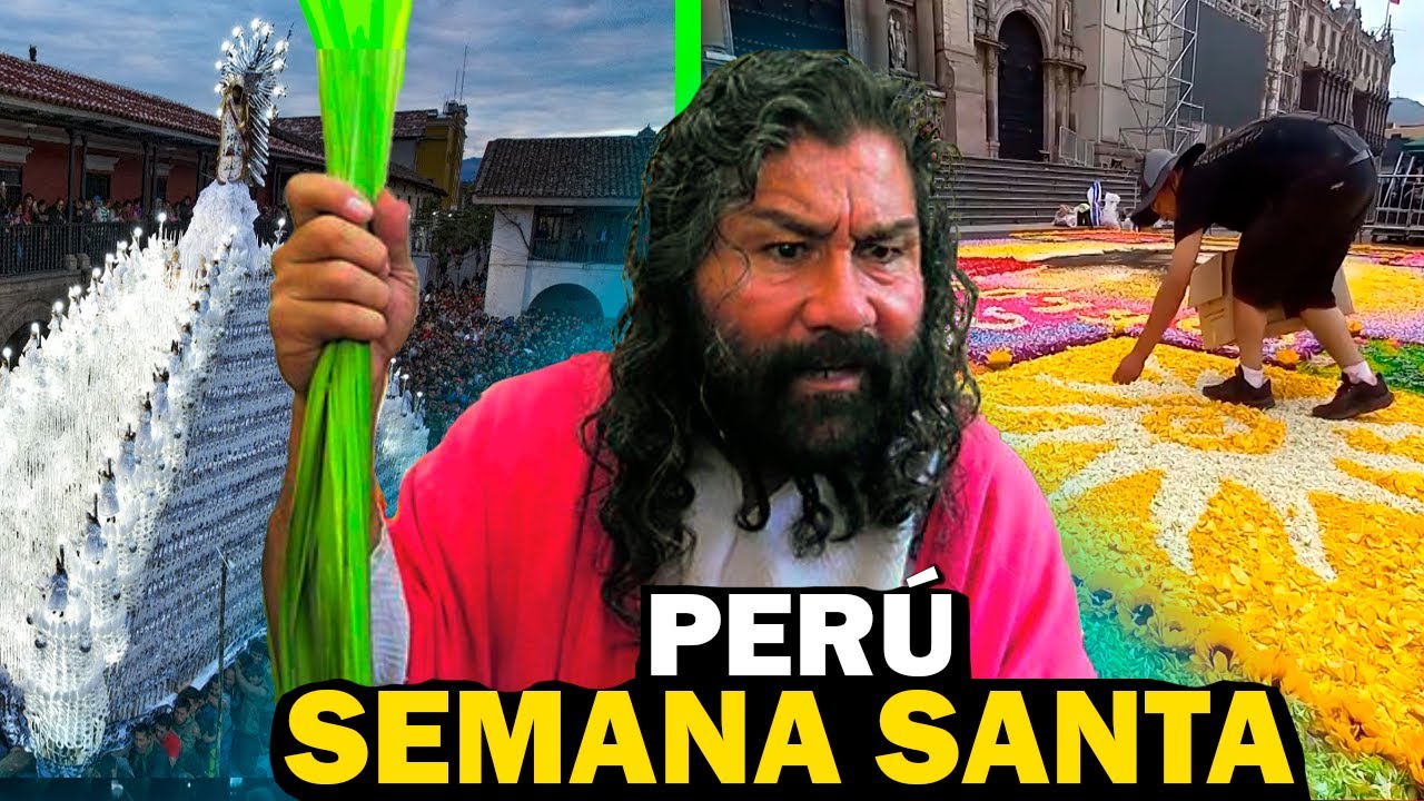SEMANA SANTA EN PER&Uacute;