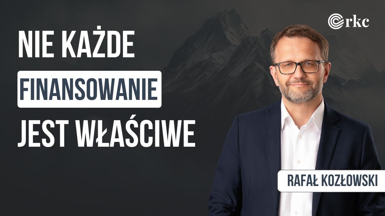 Nie każde finansowanie jest właściwe