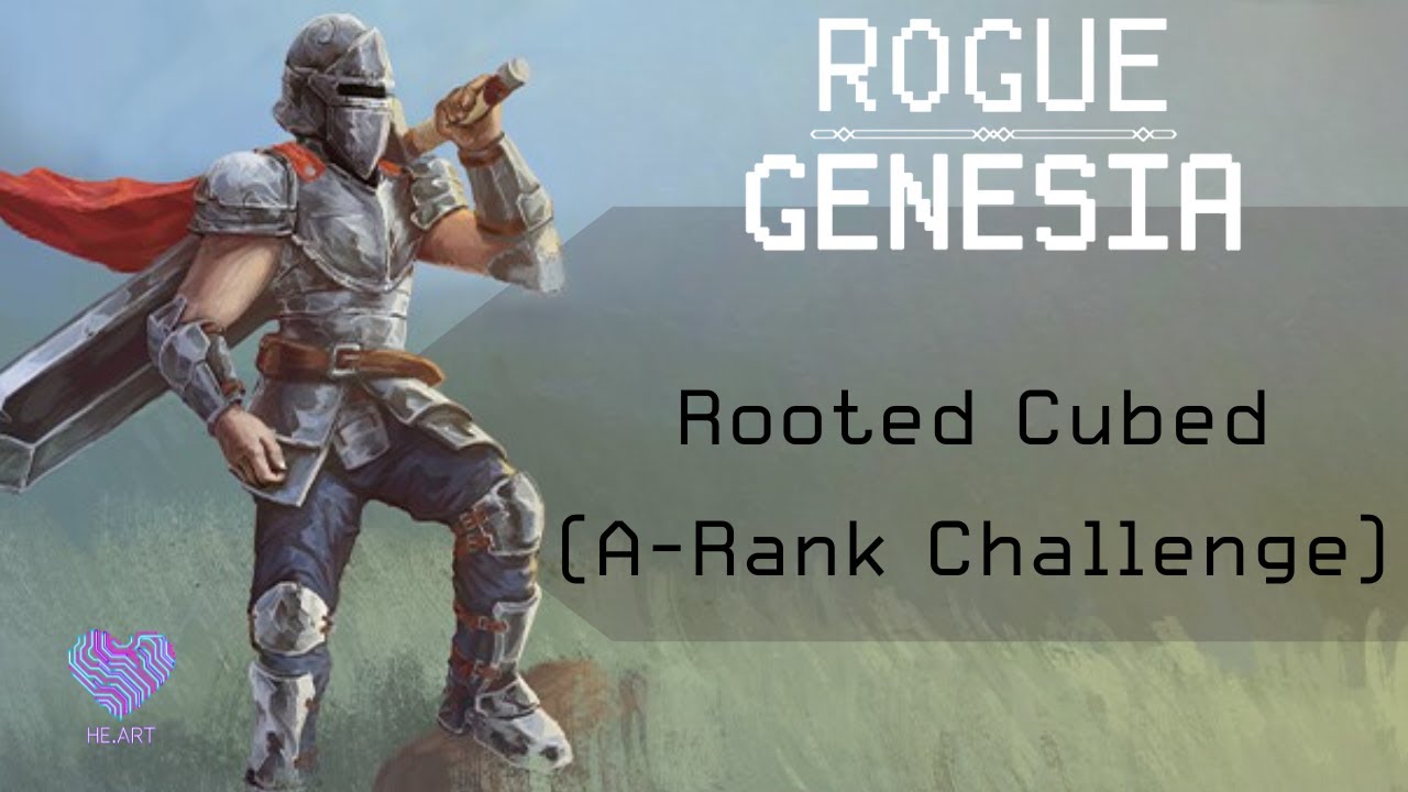 Rogue: Genesia - Rooted Cubed (A-Rank Challenge)