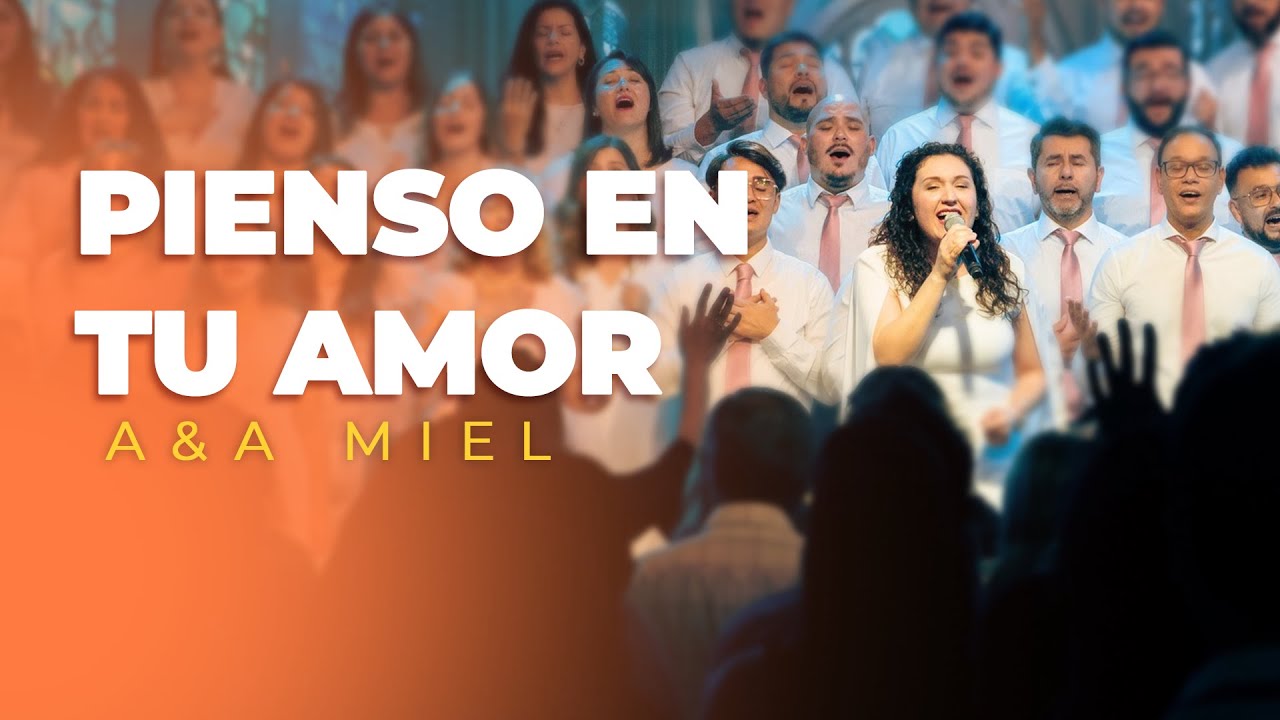 Pienso en Tu Amor – A&A Miel | Alabanza Cristiana para Meditar y Adorar
