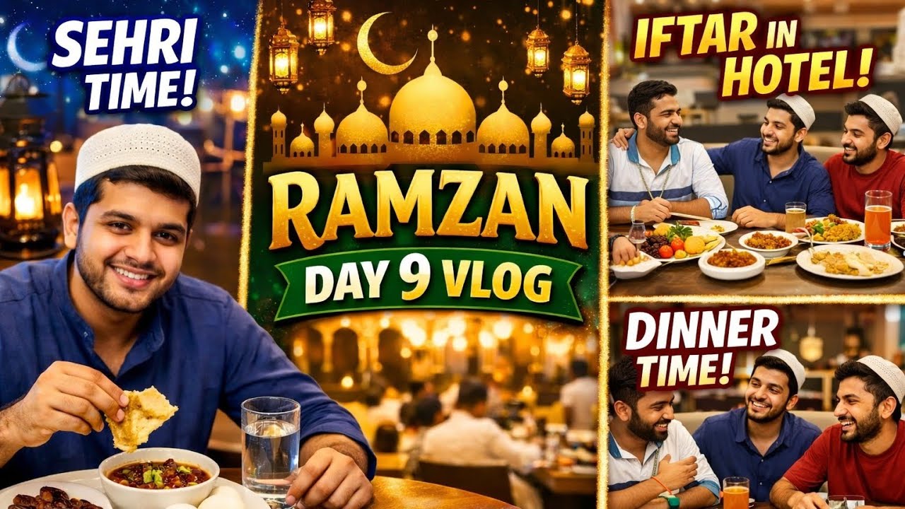 Ramzan Day 9 | 🌙 Sehri ghar pe, Iftar | hotel me 