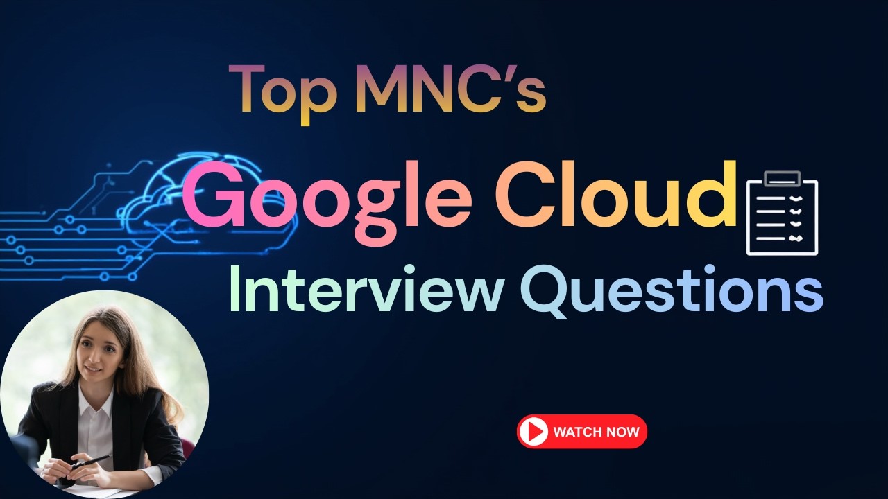 Google Cloud Platform(GCP) - Top 200 MNC's Interview Questions & Answers