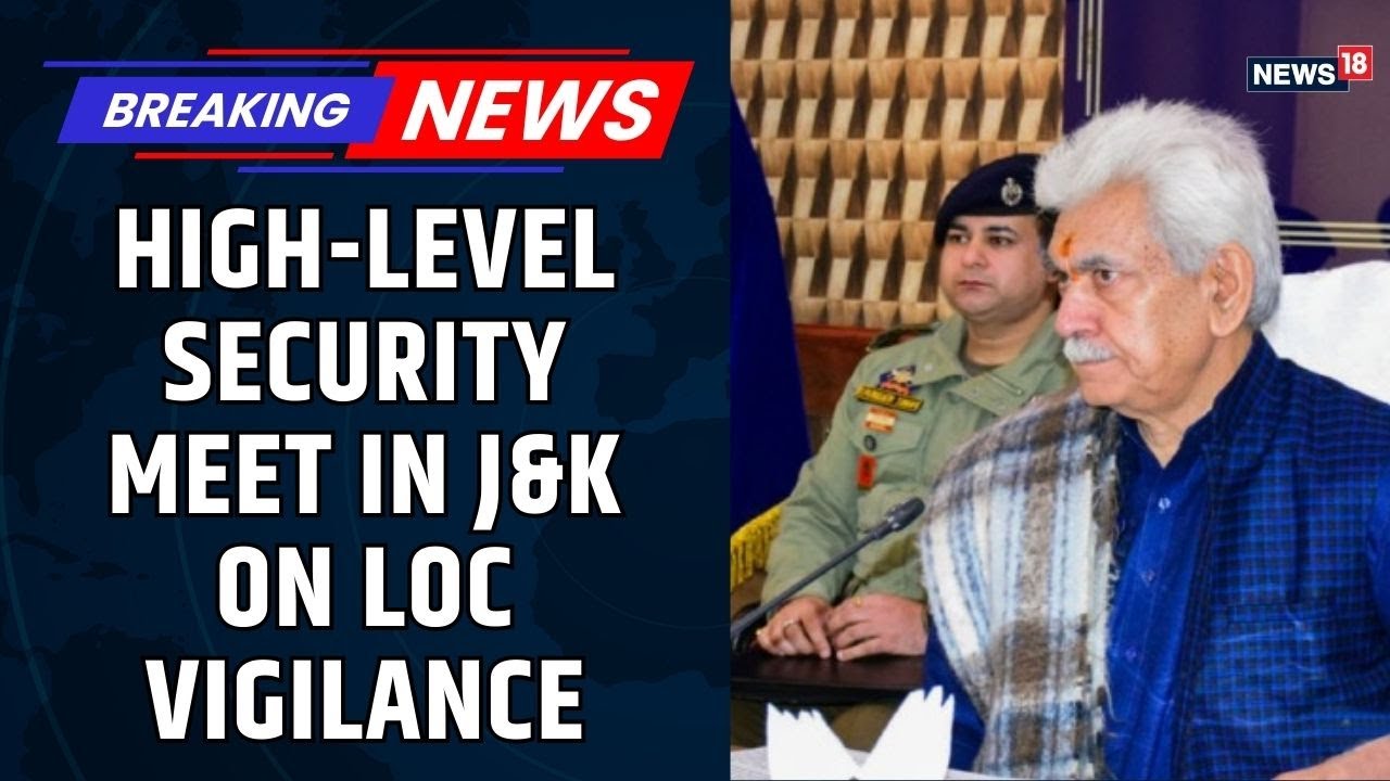 LG Manoj Sinha Chairs High-Level Security Meet in J&K | LoC & Winter Prep Focus | Jammu Kashmir