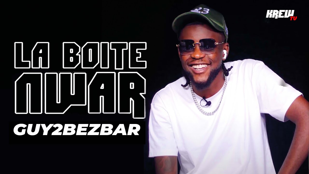 Guy2Bezbar - Boite Nwar : Il répond à toutes vos questions !