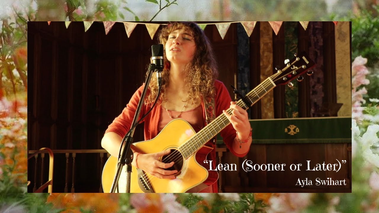Ayla Swihart - Lean (Sooner or Later)