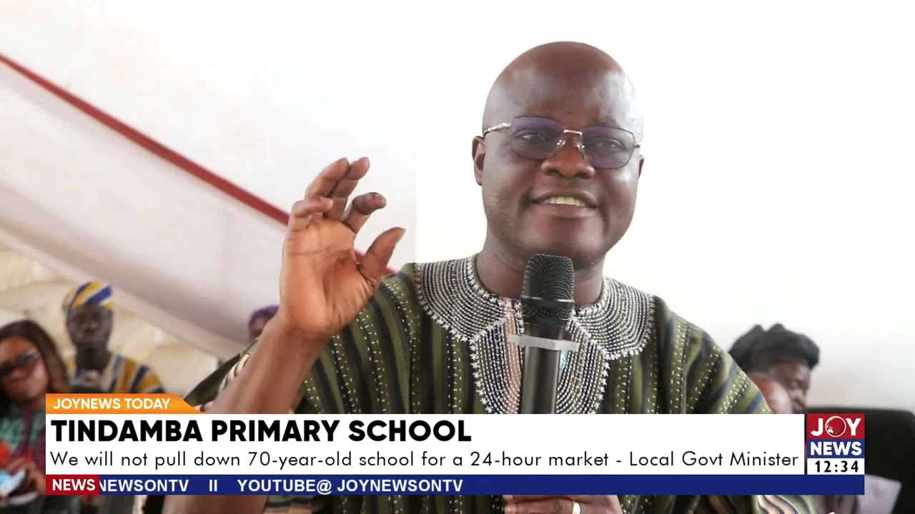 Tindamba primary school: We'll not pull down 70-year-old school for a 24-hr market - Local Govt Min.