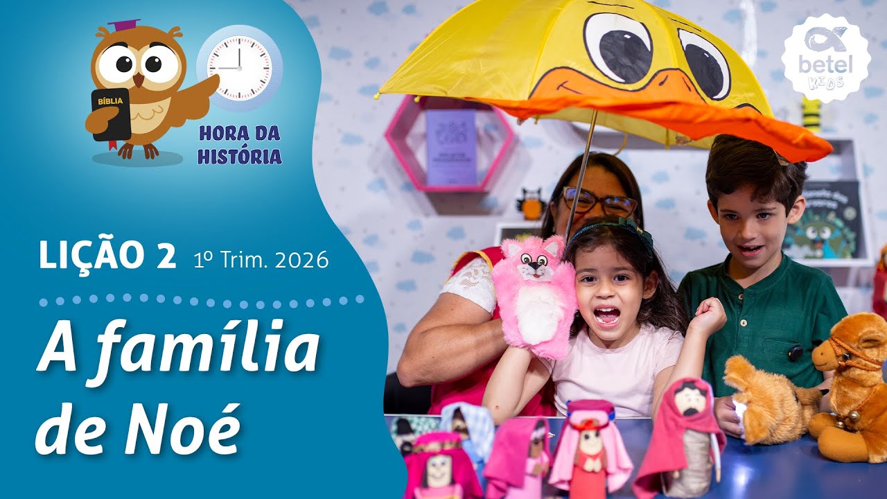 A fam&iacute;lia de No&eacute; (Pr&eacute;-aula, li&ccedil;&atilde;o 2 - 1&deg; Tri 2026) EBD Conhecer+