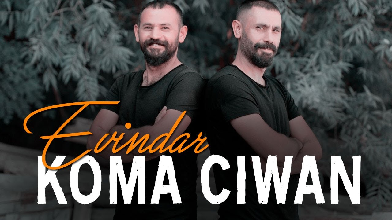 KOMA CIWAN - EV&Icirc;NDAR [Official Music]