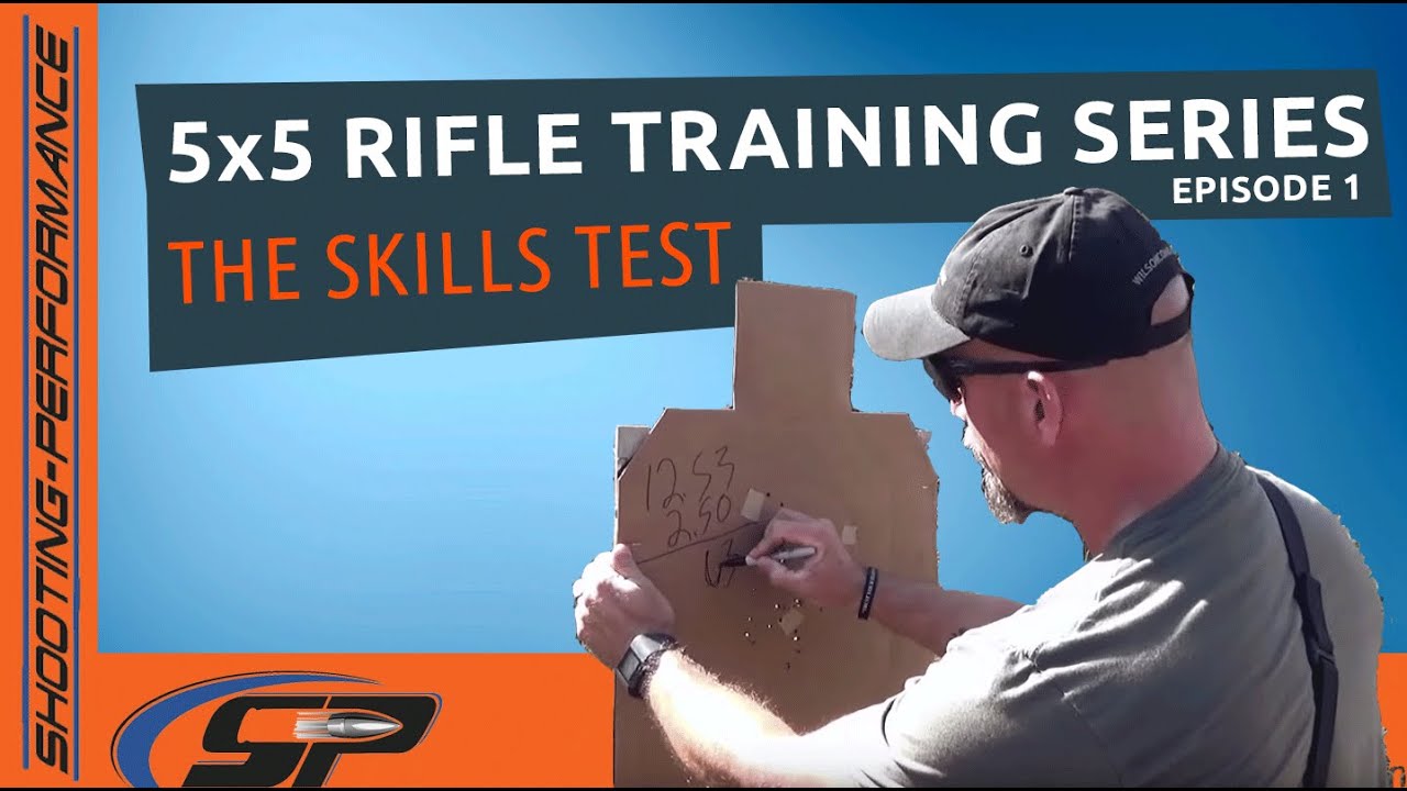 5 x 5 Rifle Training Series Episode 1: The Skills Test