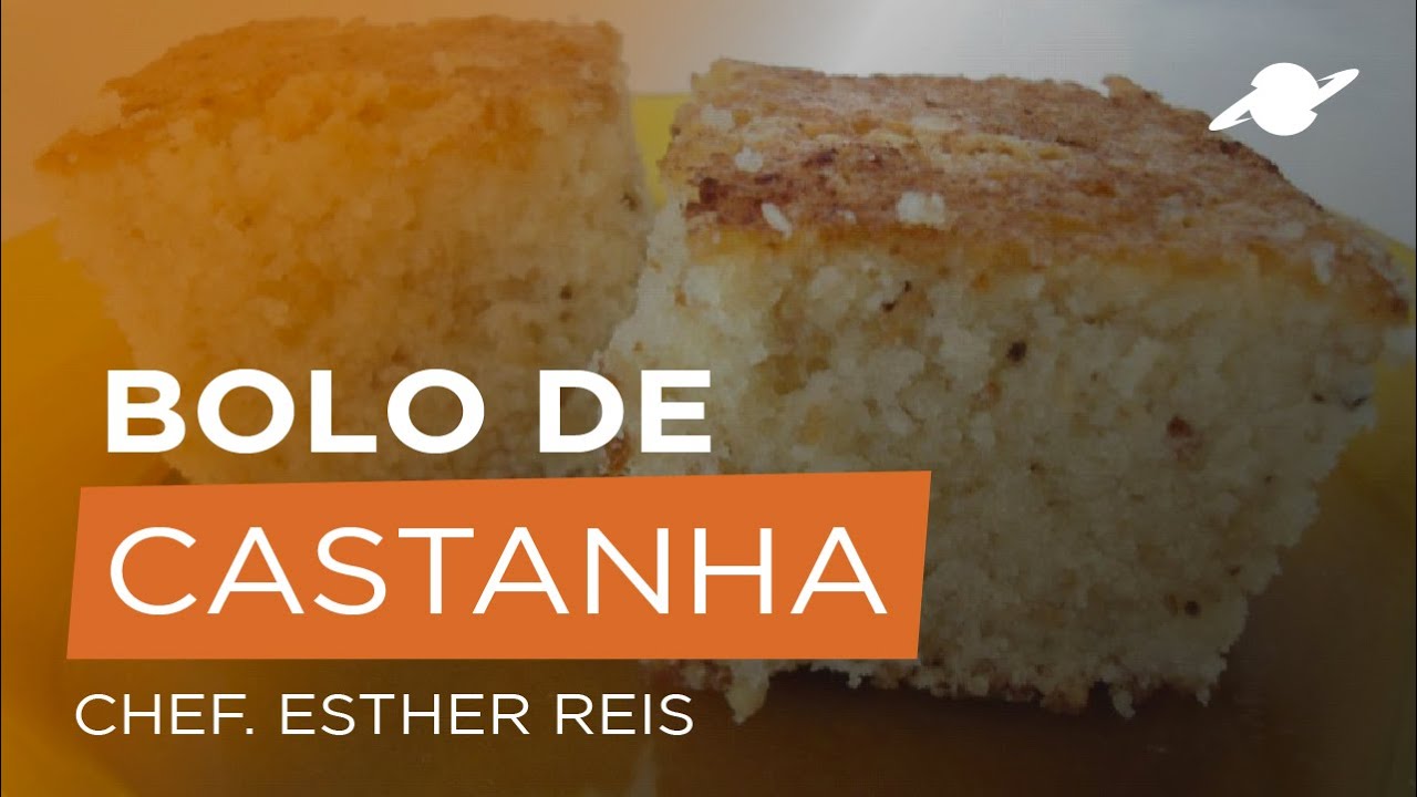 APRENDA A RECEITA DO BOLO DE CASTANHA