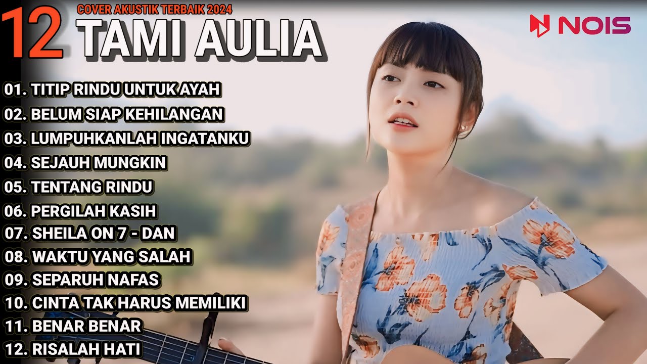 Tami Aulia Cover Full Album - Titip Rindu Untuk Ayah || Cover Akustik Terbaik 2024