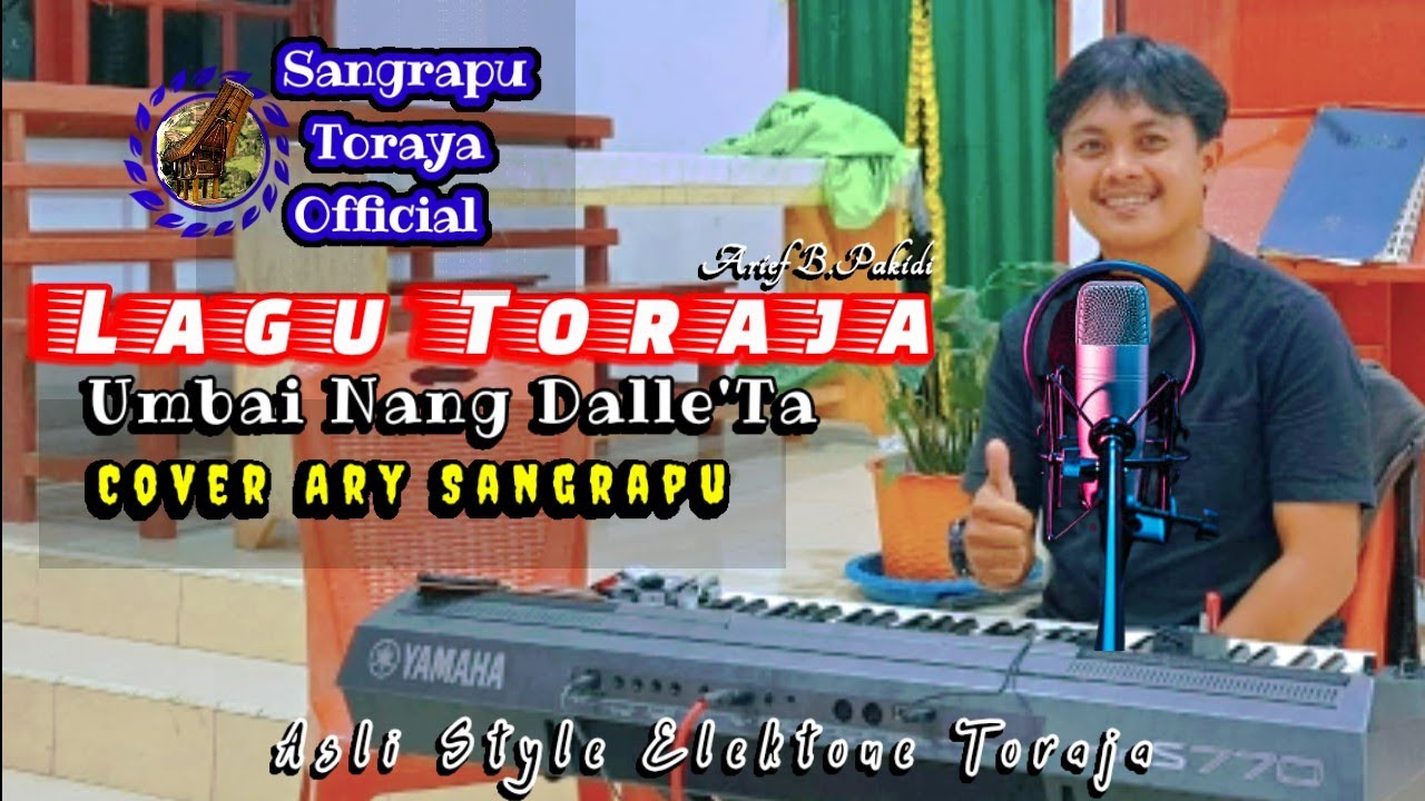Lagu Toraja ✓ Umbai Nang dalle'ta / Ary Sangrapu