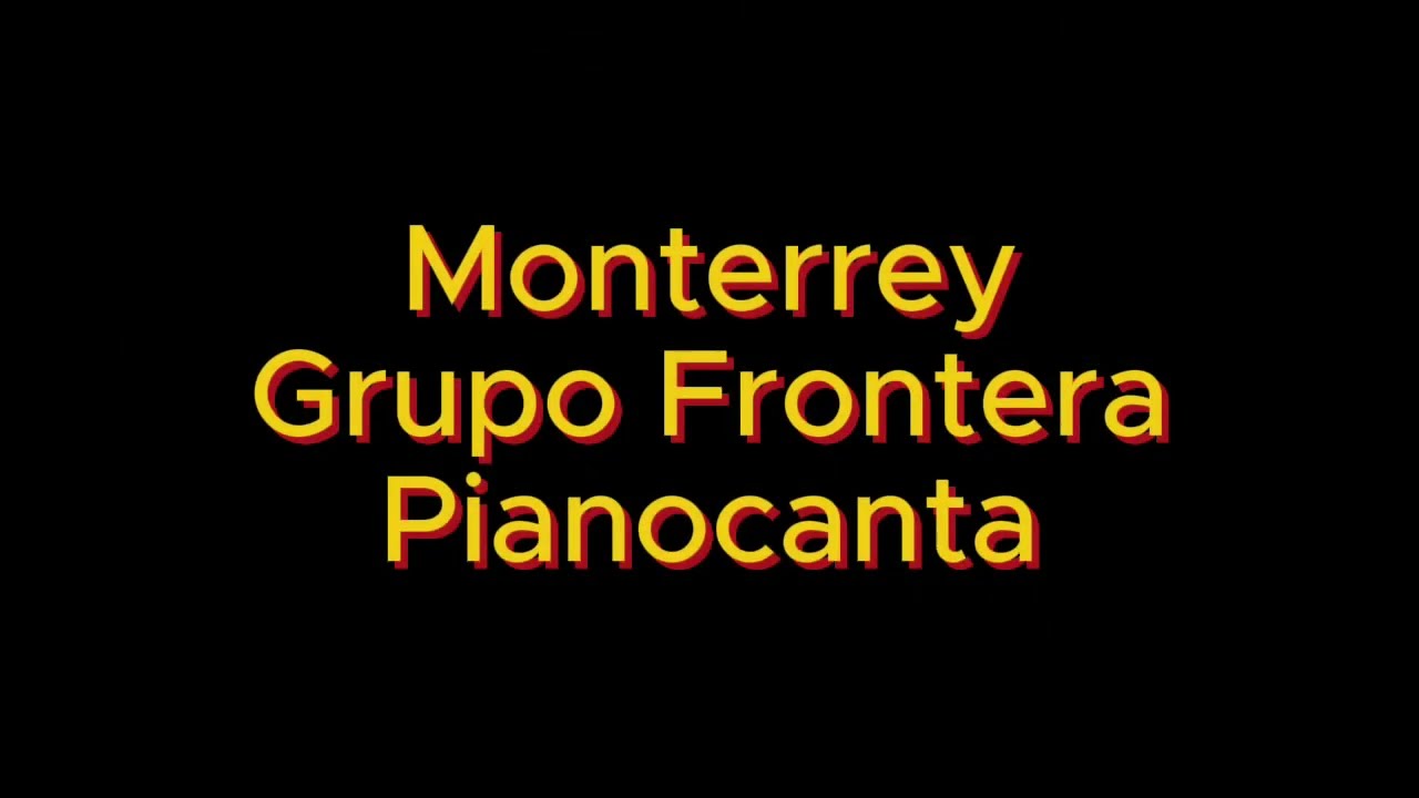 Karaoke con piano - Monterrey - Grupo Frontera (Nueva 2025)