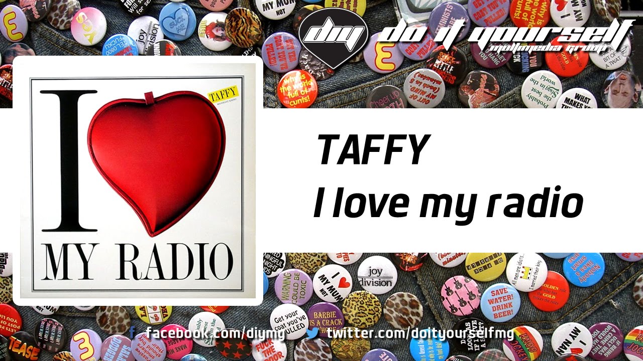 TAFFY - I love my radio [Official]