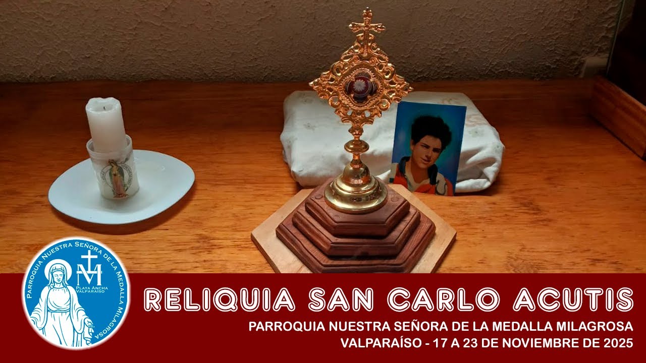 Semana Reliquia Carlo Acutis - Medalla Milagrosa 2025