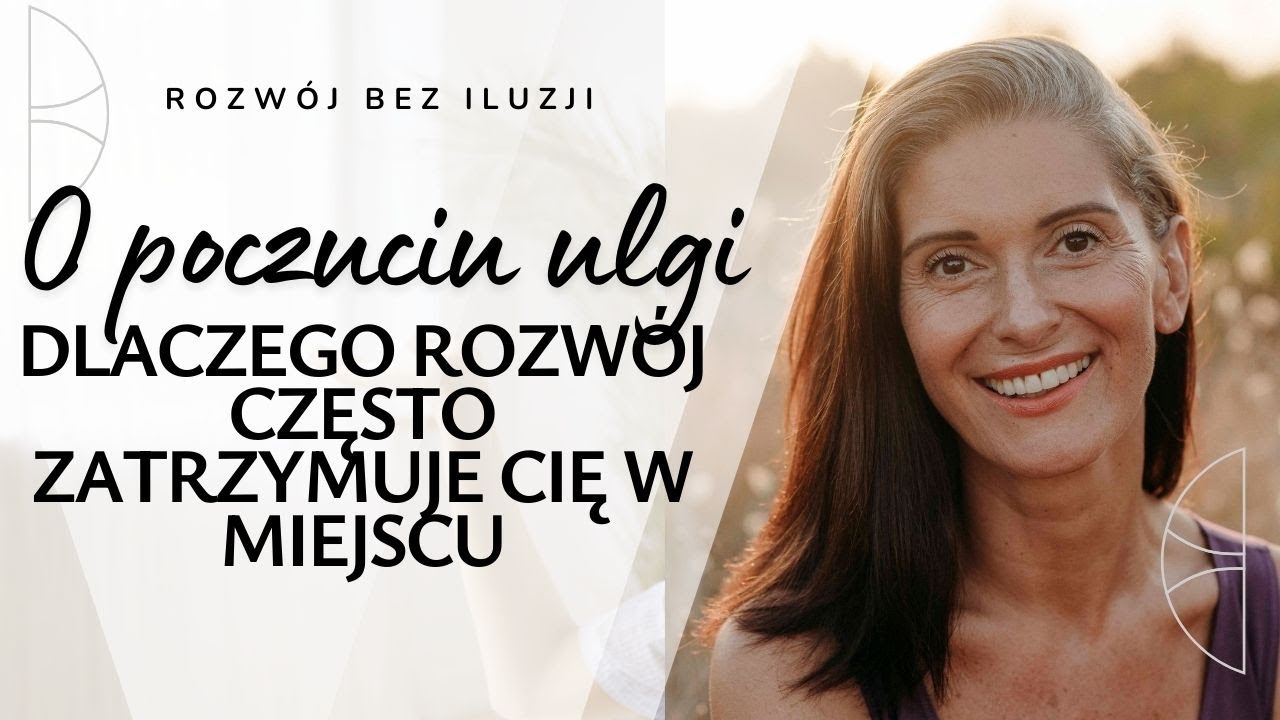 Rozw&oacute;j dla zaawansowanych #4. Ulga to NIE zmiana. 8 rodzaj&oacute;w ulgi, kt&oacute;re zatrzymują Cię w miejscu