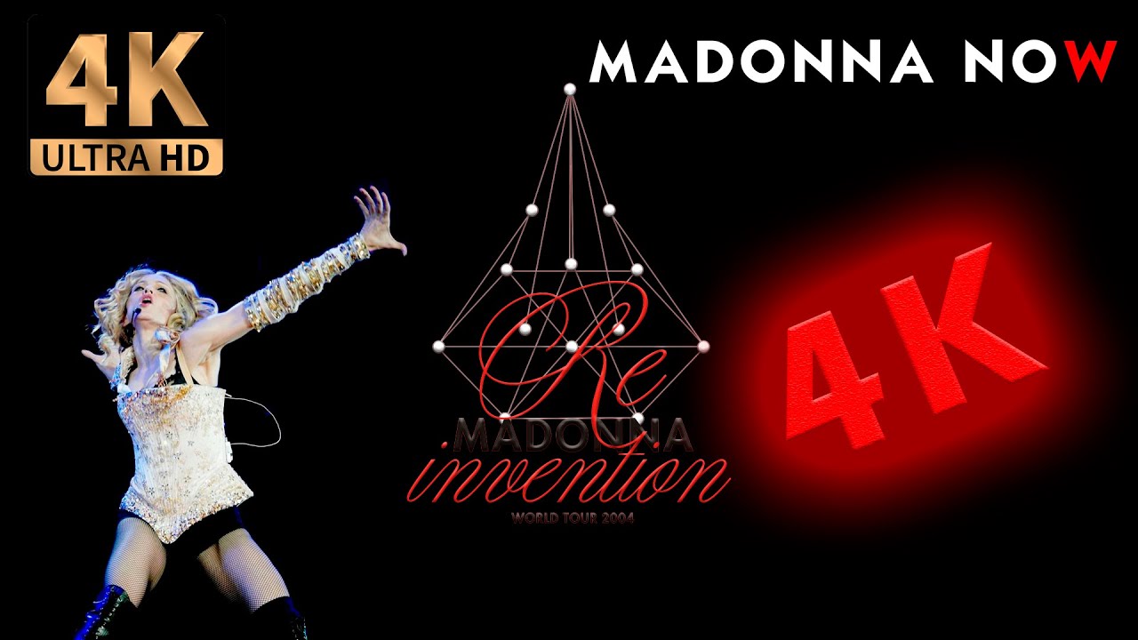 MADONNA - RE INVENTION TOUR - REMASTEDED 4K  - FULL SHOW