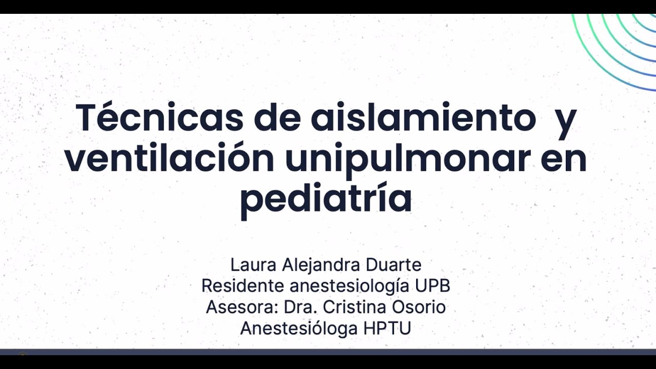 Técnicas de aislamiento y ventilación unipulmonar en pediatría