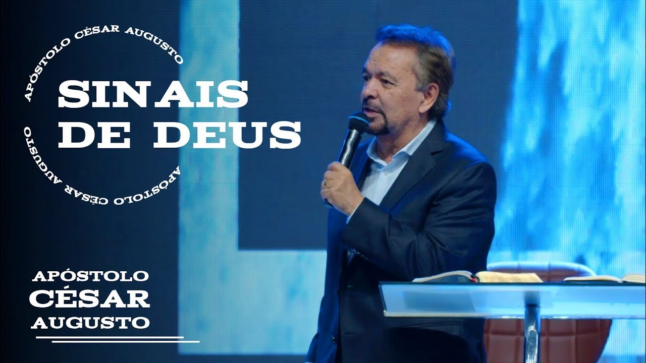 Sinais de Deus - Palavra Apóstolo César Augusto
