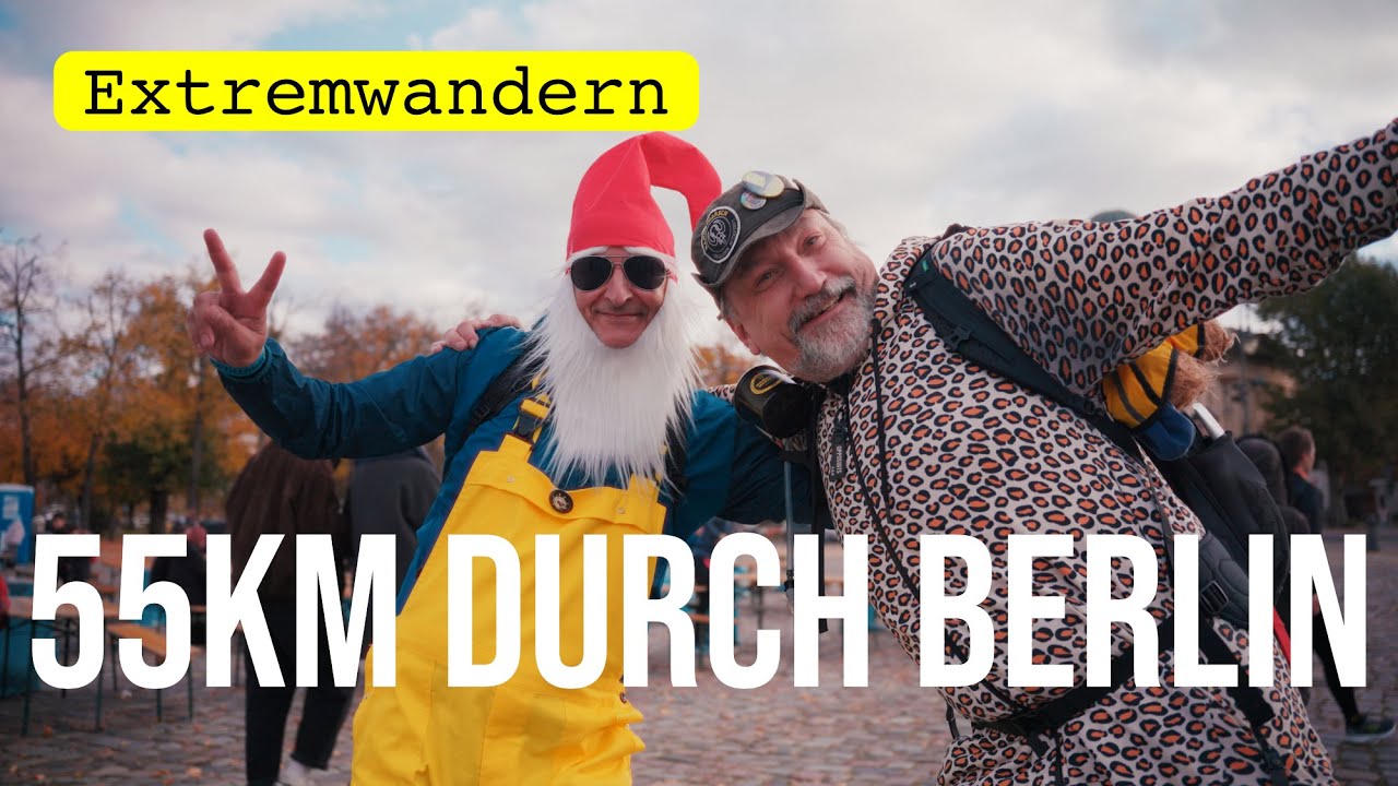 Wir wandern 55km durch BERLIN #extremwandern #berlin