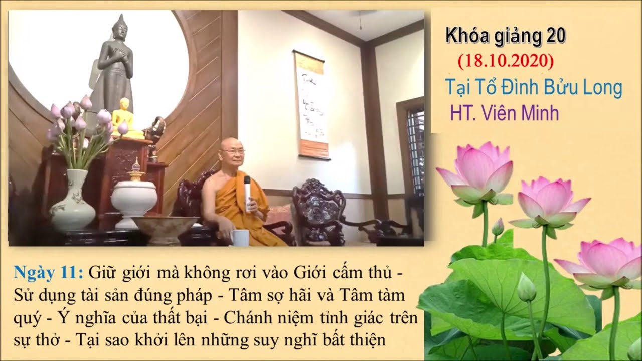 Giới cấm thủ - Tàm Quý - Chánh Niệm tỉnh giác - Khóa Giảng thứ 20 - Ngày 11 - HT. Viên Minh