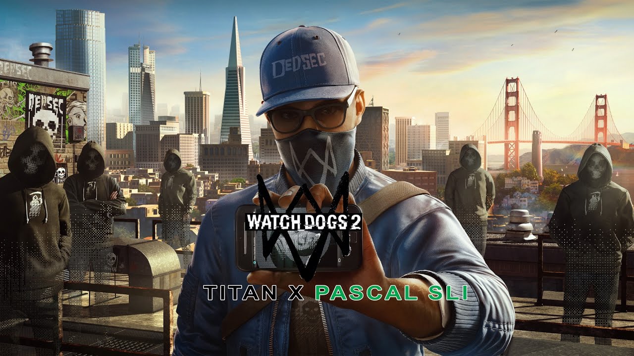 Watch Dogs 2 | Titan X Pascal SLI | 3440x1440 | Nvidia HB SLI Bridge Performance Test | 60FPS