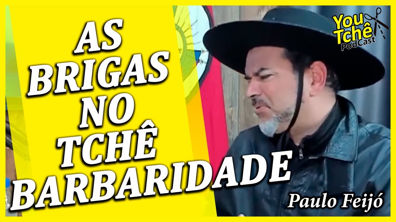AS BRIGAS NO TCHÊ BARBARIDADE - PAULO FEIJÓ