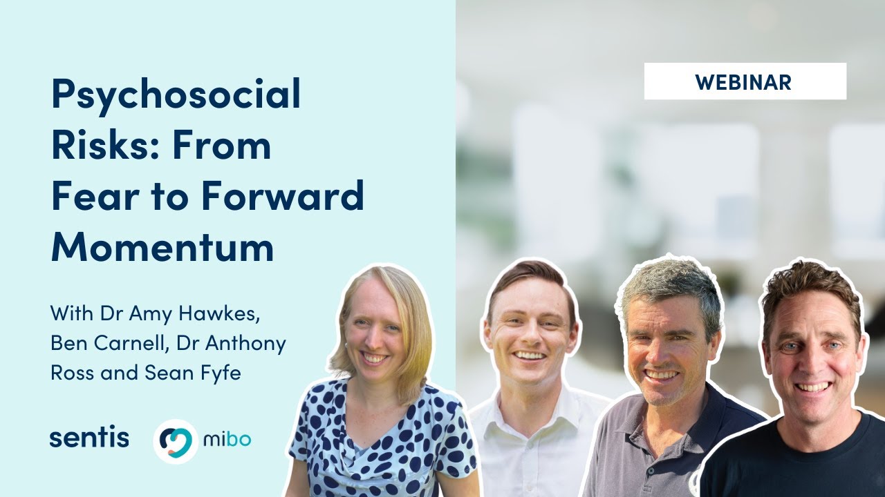 Psychosocial Risk - From Fear to Forward Momentum