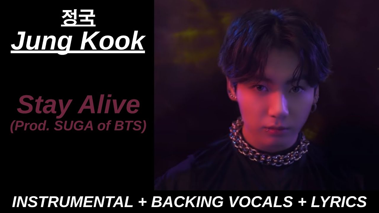 Jung Kook (정국) ‘Stay Alive (Prod. SUGA of BTS)’ Karaoke With Backing Vocals + Lyrics