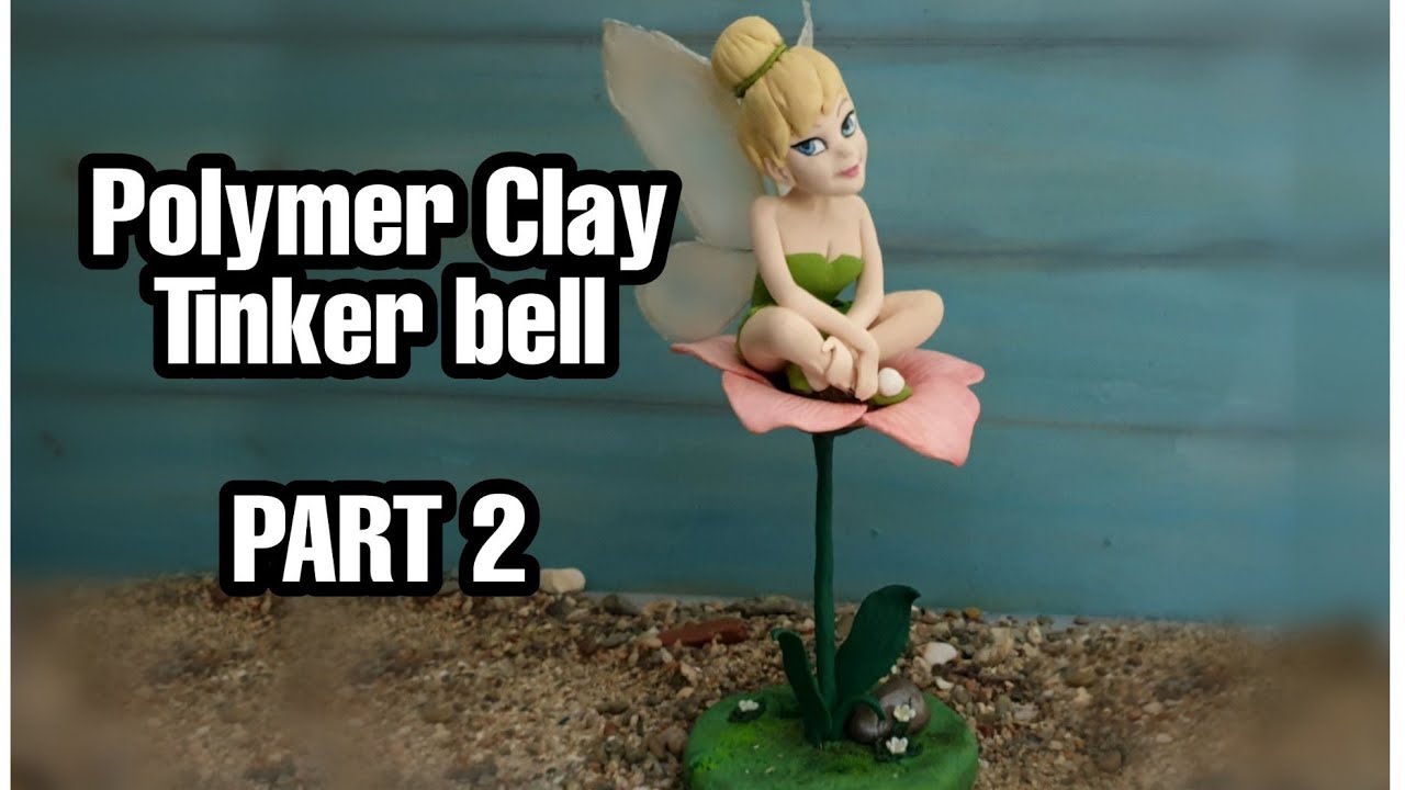 Polymer clay Tinkerbell fairy tutorial second part  الجنية تنة ورنة بالصلصال الحراري ثاني جزء