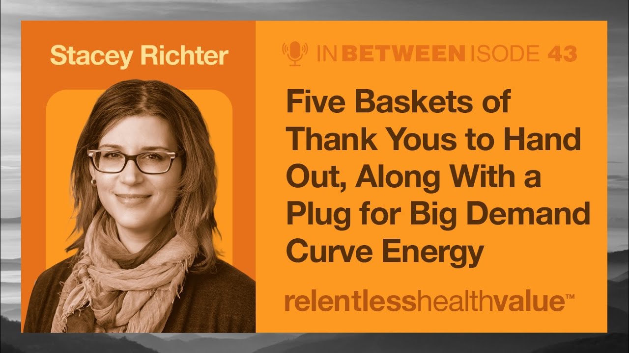 Five Baskets of Thank Yous to Hand Out, Along With a Plug for Big Demand Curve Energy