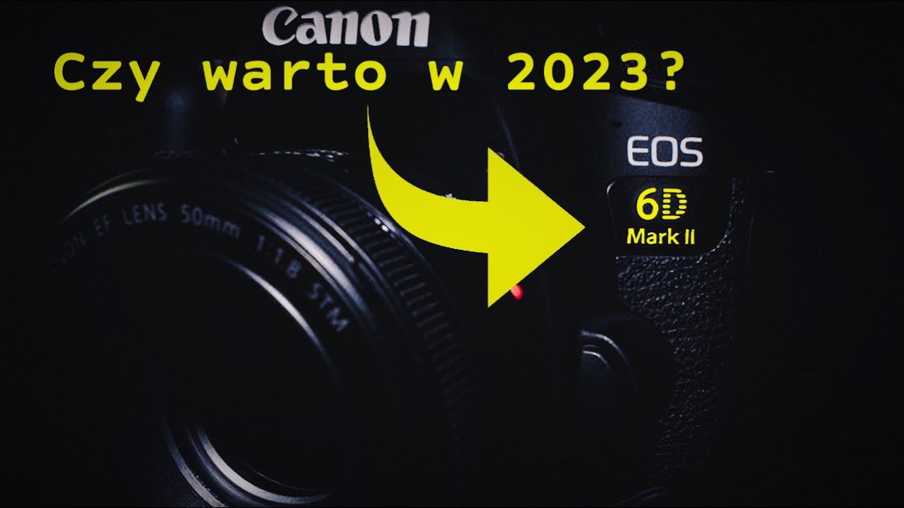 Canon 6d mark II recenzja Czy warto kupić w 2023 roku?