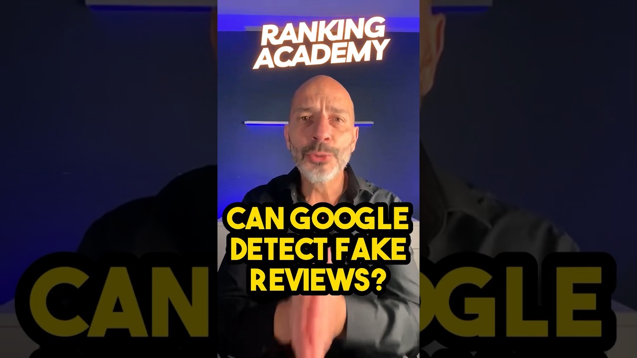Can Google Detect Fake Reviews?