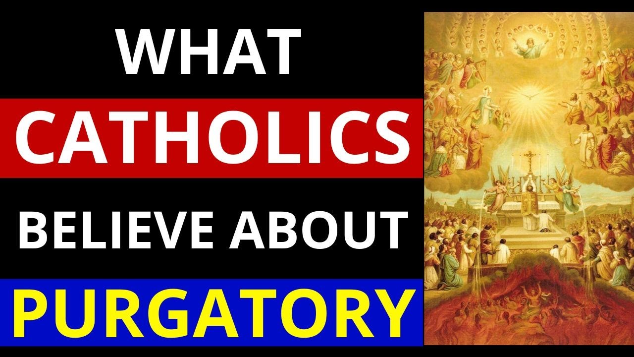 Catholic Purgatory! (Catholic Teaching on Purgatory)
