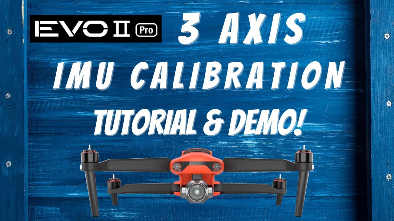 Autel Evo 2 Drone 3 Axis IMU Calibration (Full Tutorial & Demo)
