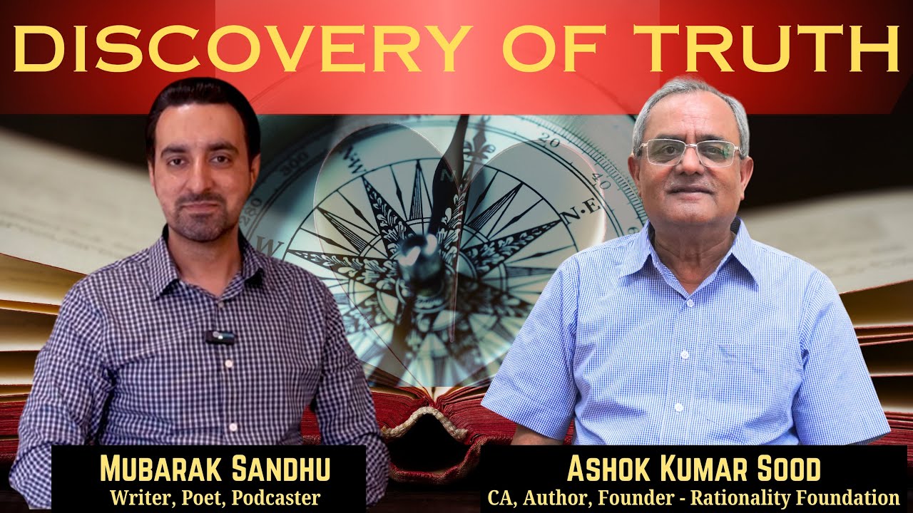 Discovery of Truth | Rational Decision Making Explained | Ashok Kumar Sood | The Mubarak Show Ep64