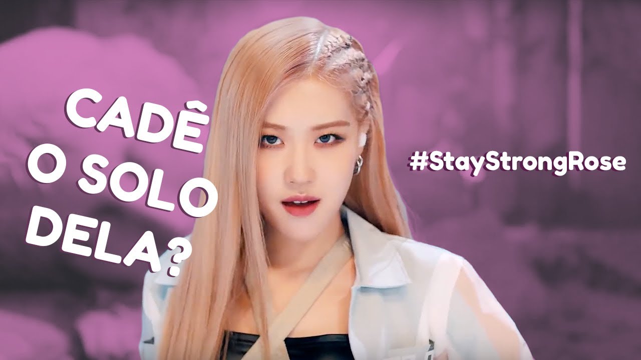 POR QUE A ROSÉ DO BLACKPINK É ESQUECIDA PELA YG?