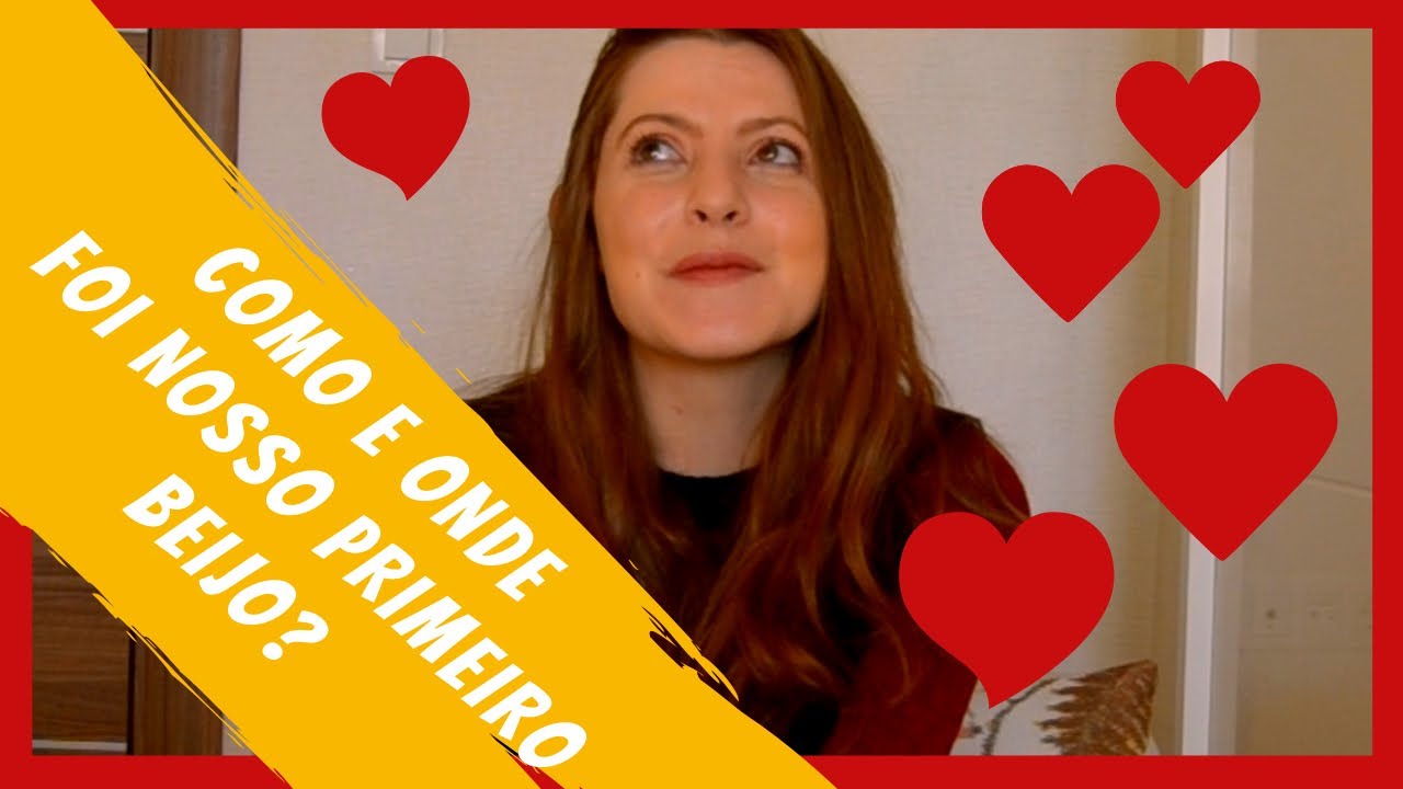 02 - Toda a verdade sobre como nos conhecemos, primeiro encontro e primeiro beijo!